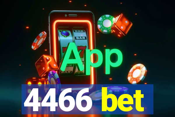 4466 bet